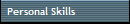 Personal Skills